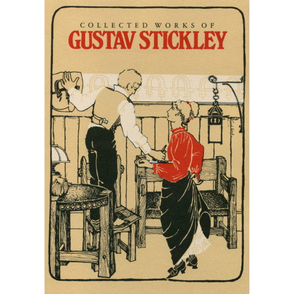 Collected Works of Gustav Stickley