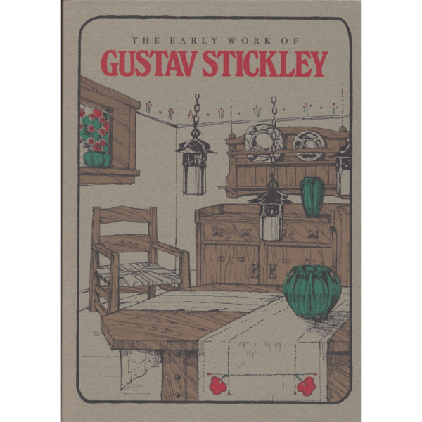 Early work of Gustav Stickley